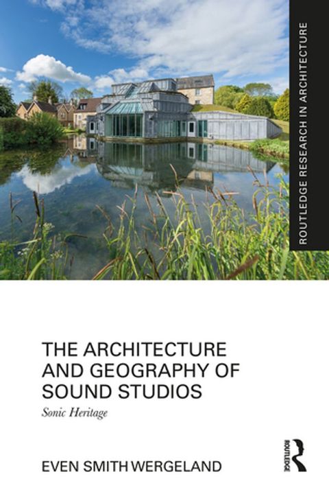 The Architecture and Geography of Sound Studios(Kobo/電子書)