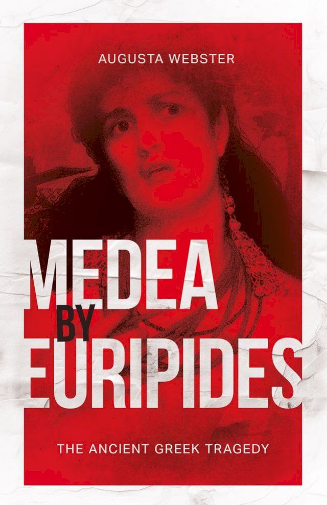  Medea by Euripides: The Ancient Greek Tragedy(Kobo/電子書)