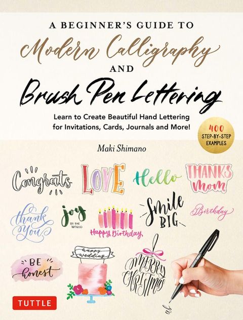 Beginner's Guide to Modern Calligraphy & Brush Pen Lettering(Kobo/電子書)