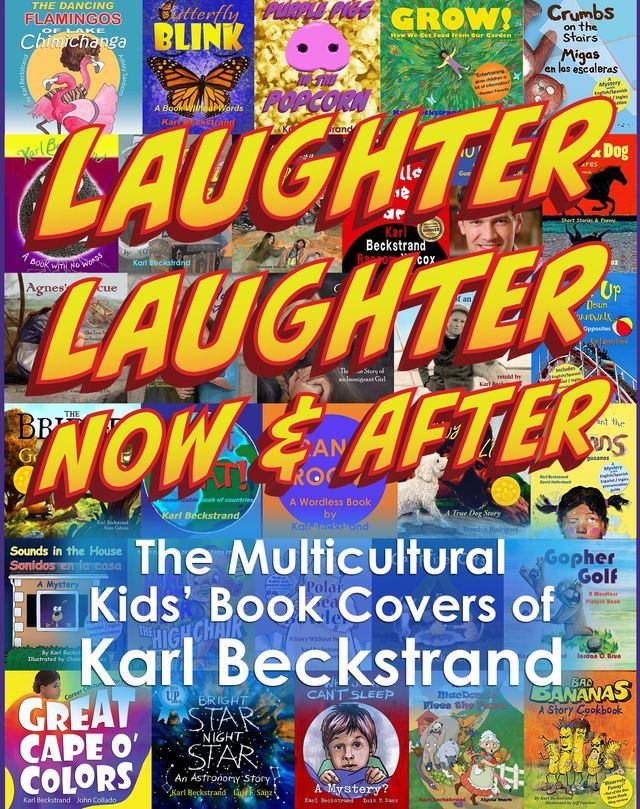  Laughter, Laughter: Now & After! The Multicultural Book Covers of Karl Beckstrand(Kobo/電子書)