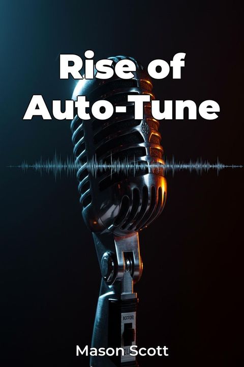 Rise of Auto-Tune(Kobo/電子書)