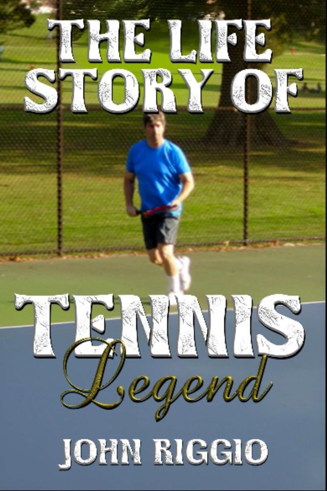  My Own Court - The Life Story of Tennis Legend John Riggio(Kobo/電子書)