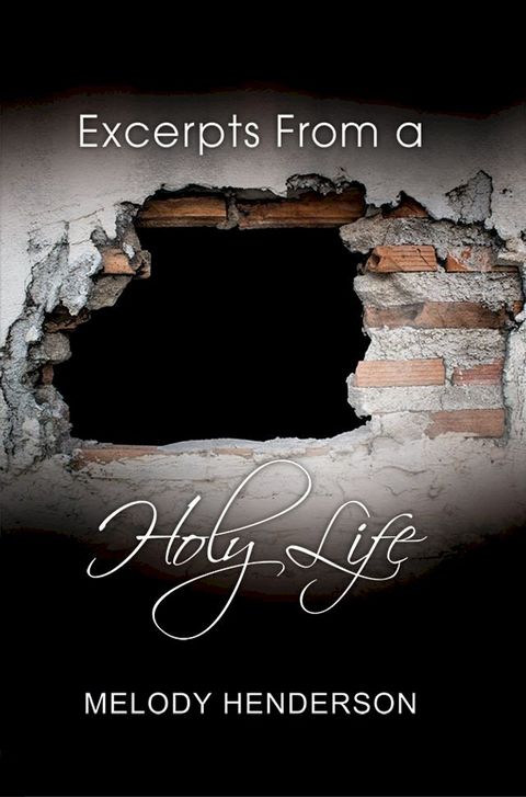 Excerpts From a Holy Life(Kobo/電子書)