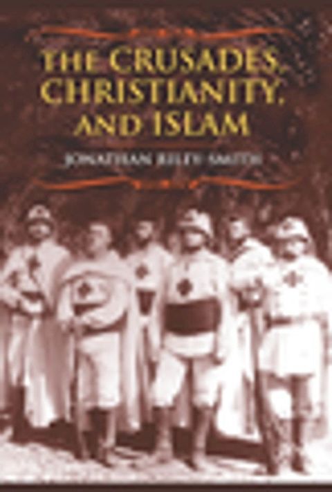 The Crusades, Christianity, and Islam(Kobo/電子書)