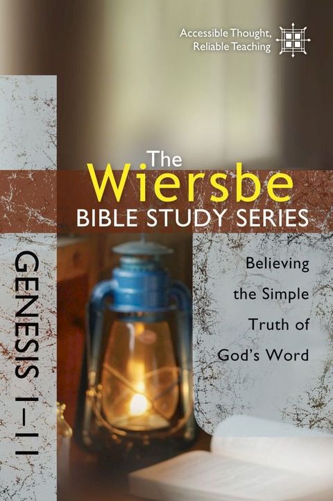 The Wiersbe Bible Study Series: Genesis 1-11(Kobo/電子書)