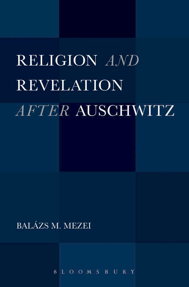  Religion and Revelation after Auschwitz(Kobo/電子書)