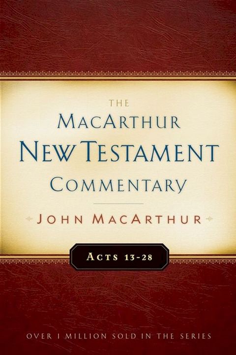 Acts 13-28 MacArthur New Testament Commentary(Kobo/電子書)