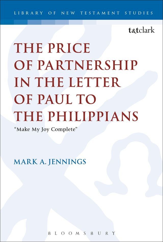  The Price of Partnership in the Letter of Paul to the Philippians(Kobo/電子書)