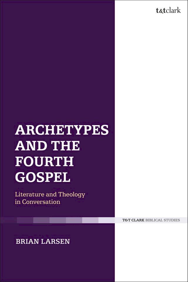  Archetypes and the Fourth Gospel(Kobo/電子書)