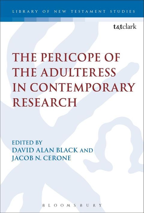 The Pericope of the Adulteress in Contemporary Research(Kobo/電子書)