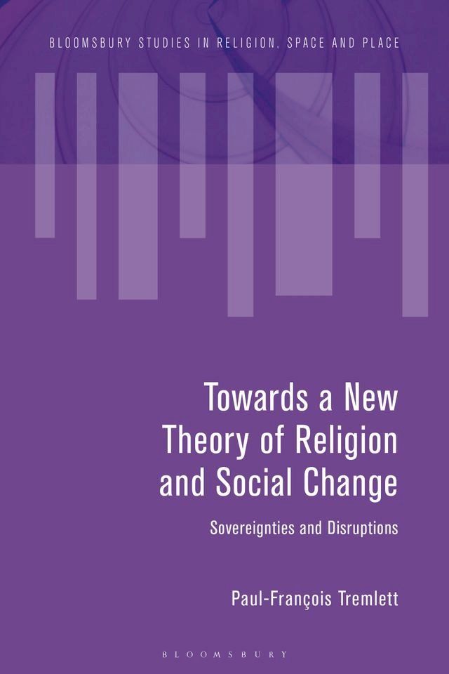  Towards a New Theory of Religion and Social Change(Kobo/電子書)