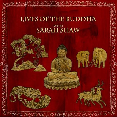 Lives of the Buddha with Sarah Shaw(Kobo/電子書)