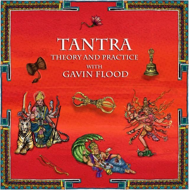  Tantra: Theory and Practice with Professor Gavin Flood(Kobo/電子書)