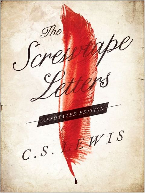 The Screwtape Letters: Annotated Edition(Kobo/電子書)