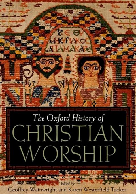 The Oxford History of Christian Worship(Kobo/電子書)