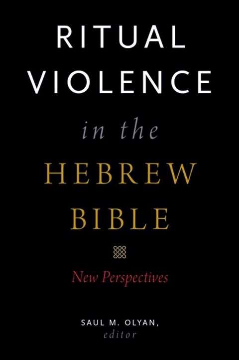 Ritual Violence in the Hebrew Bible(Kobo/電子書)