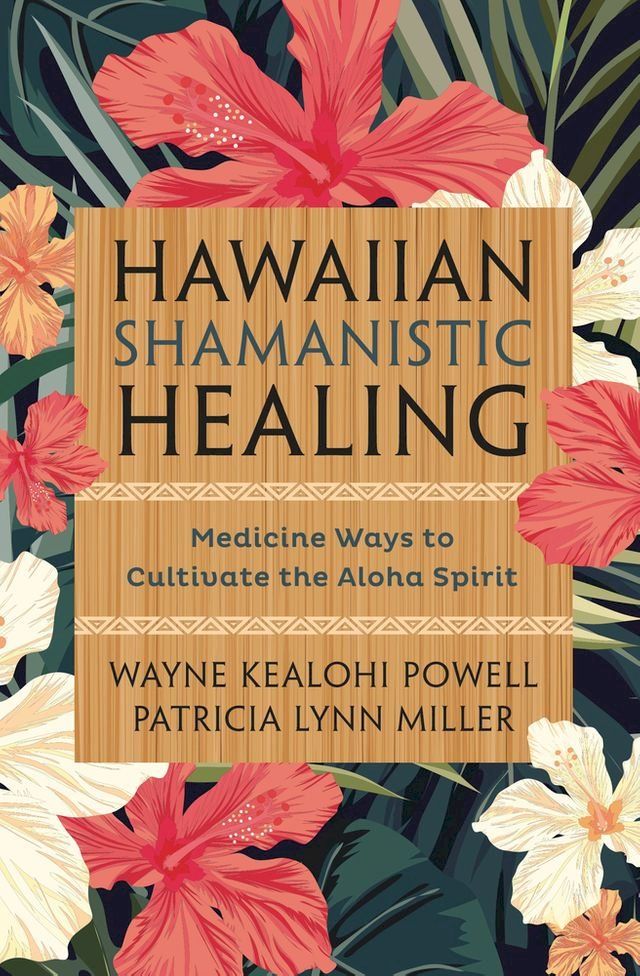  Hawaiian Shamanistic Healing(Kobo/電子書)