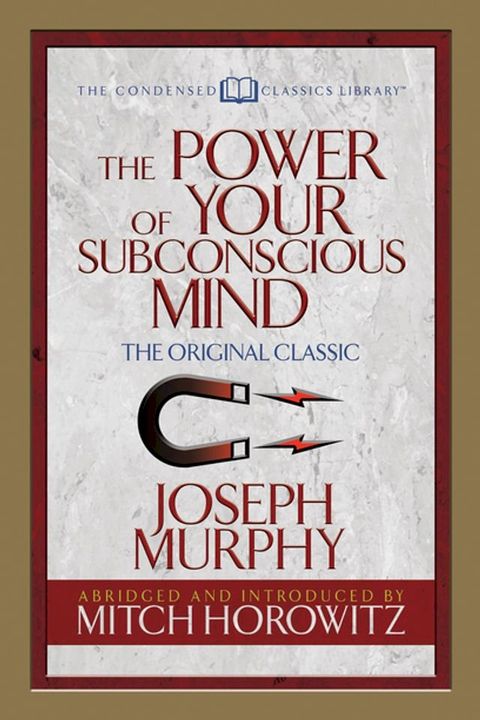 The Power of Your Subconscious Mind (Condensed Classics)(Kobo/電子書)