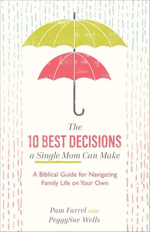 The 10 Best Decisions a Single Mom Can Make(Kobo/電子書)