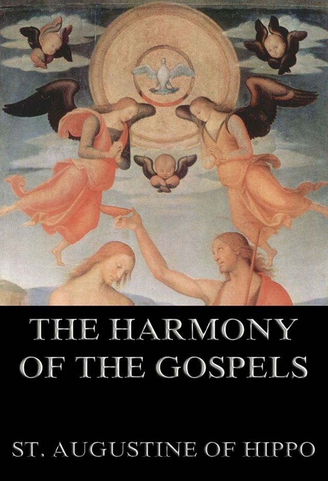  The Harmony Of The Gospels(Kobo/電子書)