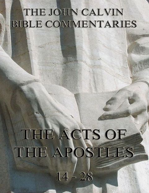 John Calvin's Commentaries On The Acts Vol. 2(Kobo/電子書)