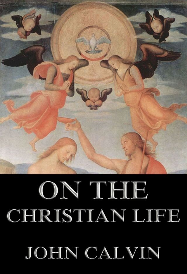  On the Christian Life(Kobo/電子書)