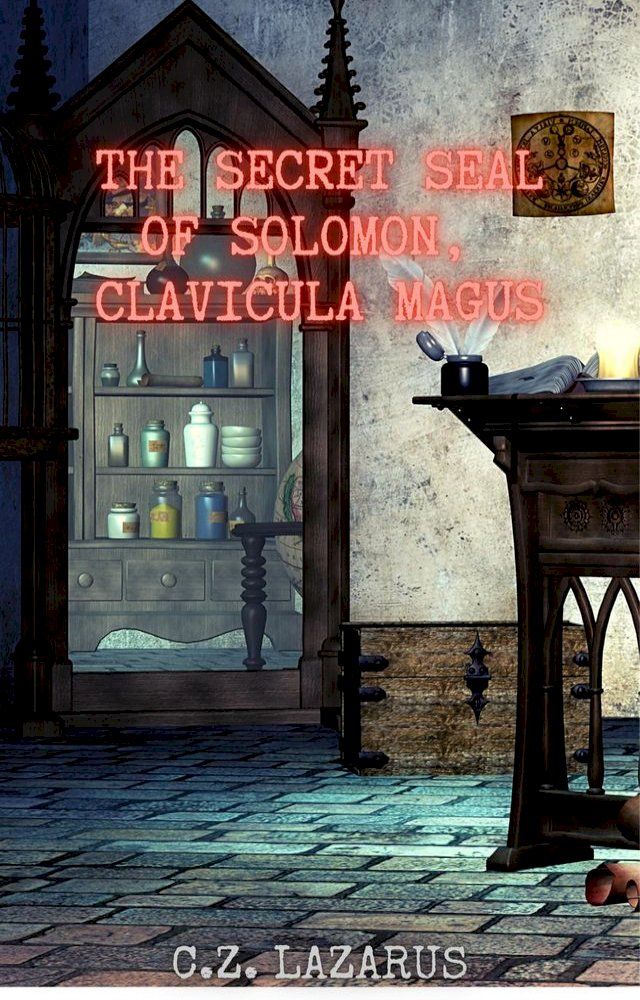  The Secret Seal of Solomon, Clavicula Magus(Kobo/電子書)