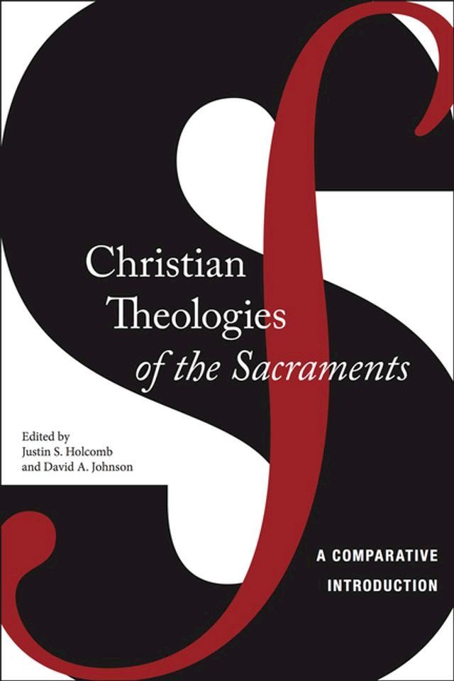  Christian Theologies of the Sacraments(Kobo/電子書)