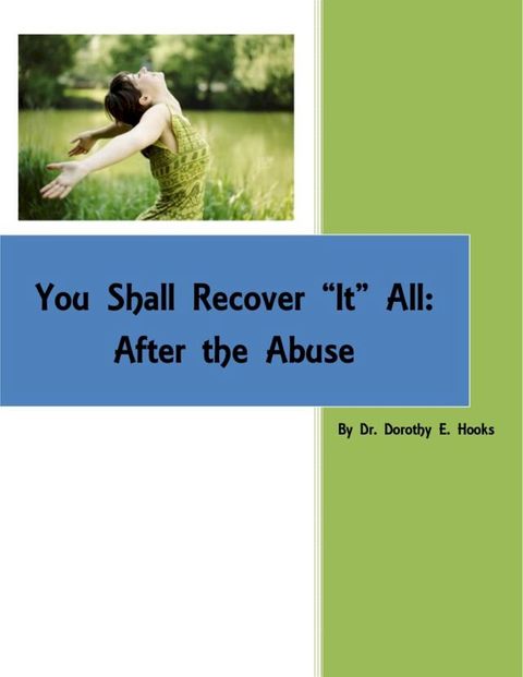 You Shall Recover "It" All: After the Abuse EBook(Kobo/電子書)