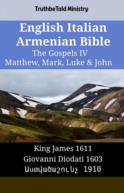 English Italian Armenian Bible - The Gospels IV - Matthew, Mark, Luke & John(Kobo/電子書)