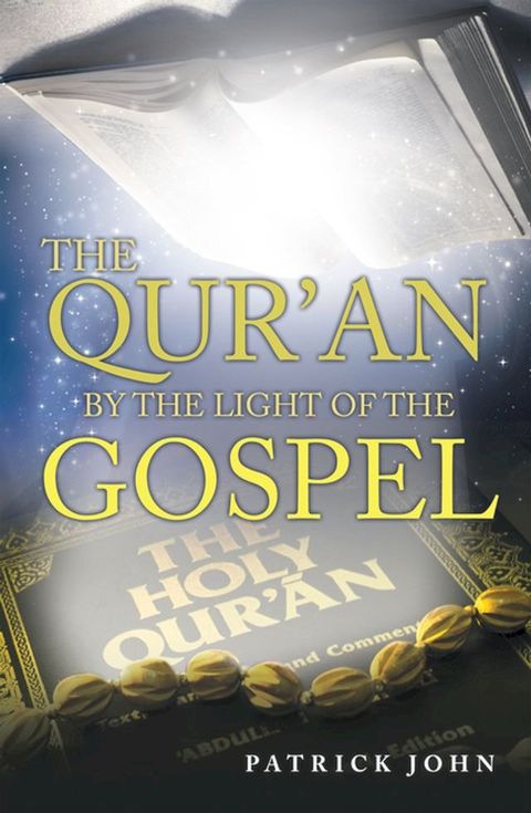 The Qur’An by the Light of the Gospel(Kobo/電子書)