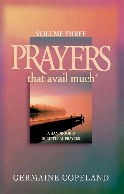 Prayers That Avail Much, Volume 3(Kobo/電子書)