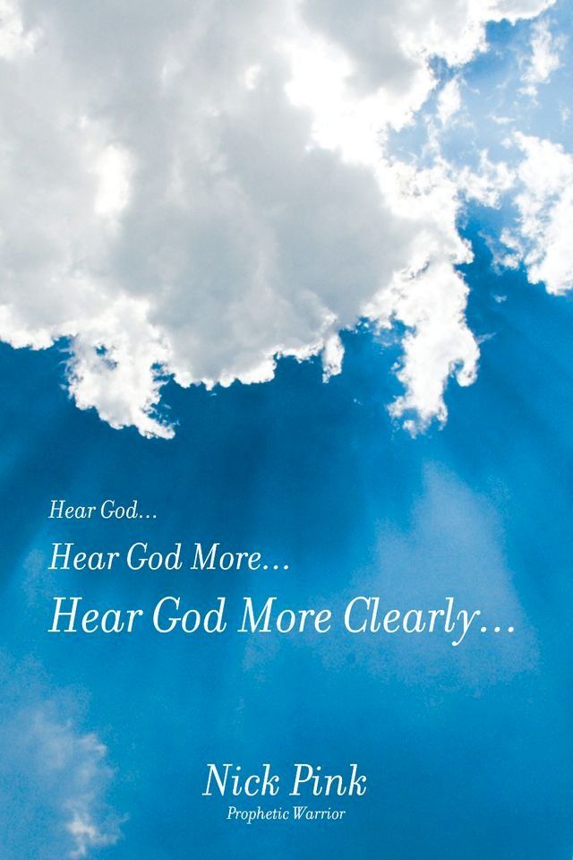  Hear God… Hear God More… Hear God More Clearly…(Kobo/電子書)