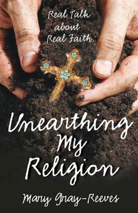 Unearthing My Religion(Kobo/電子書)