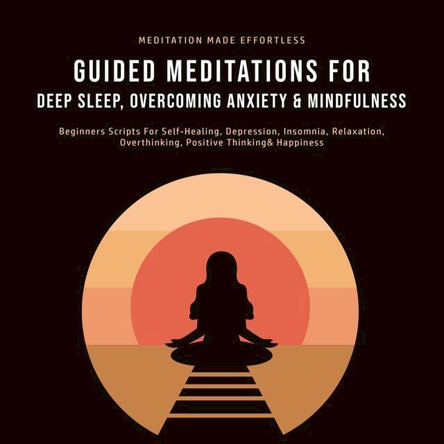  Guided Meditations For Deep Sleep, Overcoming Anxiety& Mindfulness(Kobo/電子書)