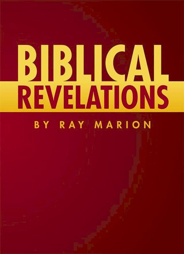  Biblical Revelations by Ray Marion(Kobo/電子書)