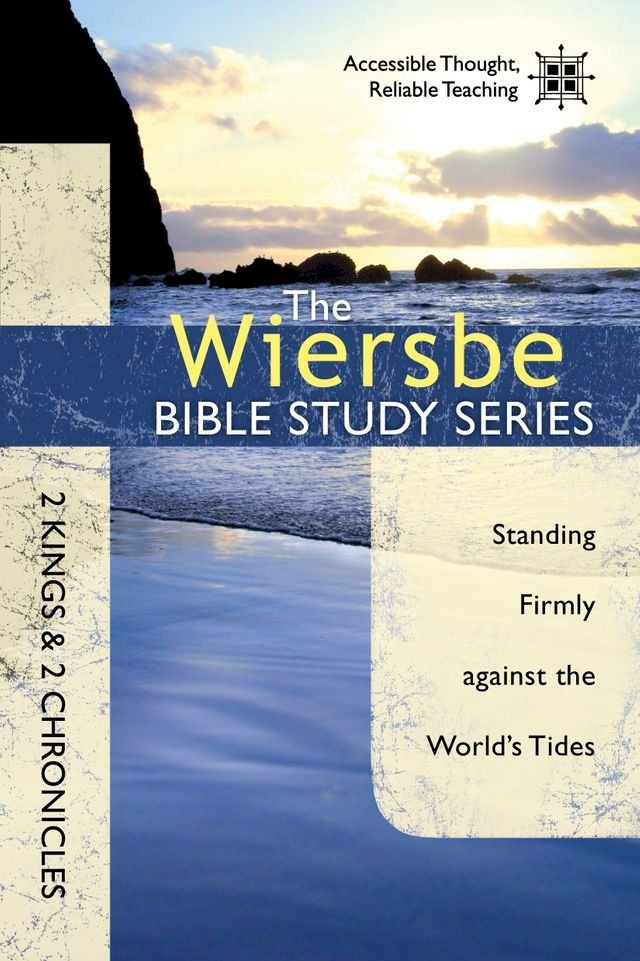  The Wiersbe Bible Study Series: 2 Kings & 2 Chronicles(Kobo/電子書)