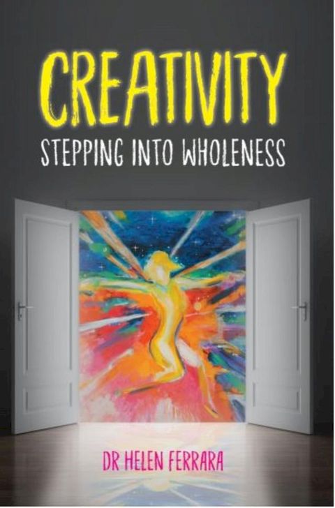 Creativity Stepping into Wholeness(Kobo/電子書)