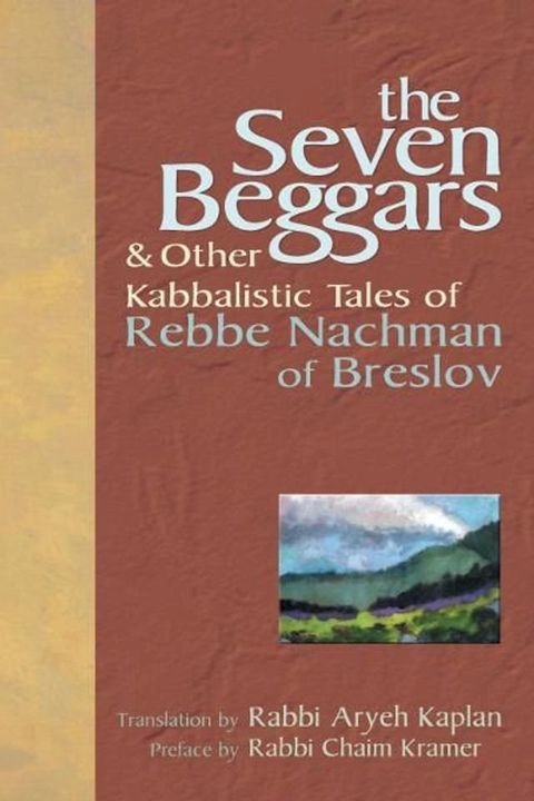 The Seven Beggars: & Other Kabbalistic Tales of Rebbe Nachman of Breslov(Kobo/電子書)