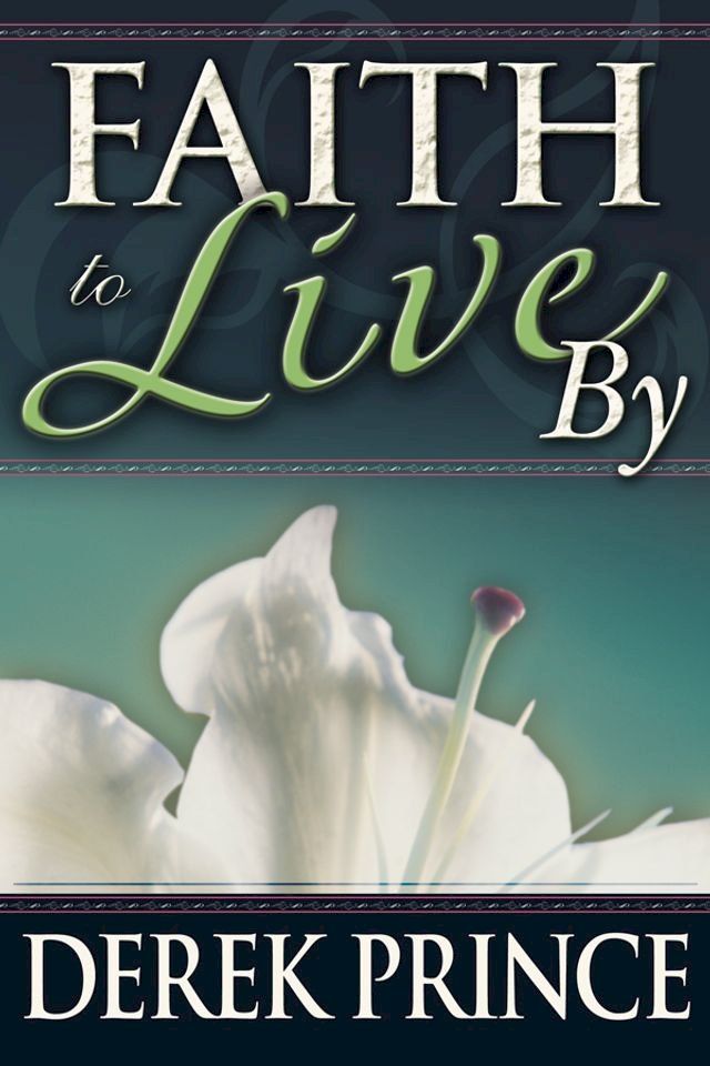  Faith To Live By(Kobo/電子書)