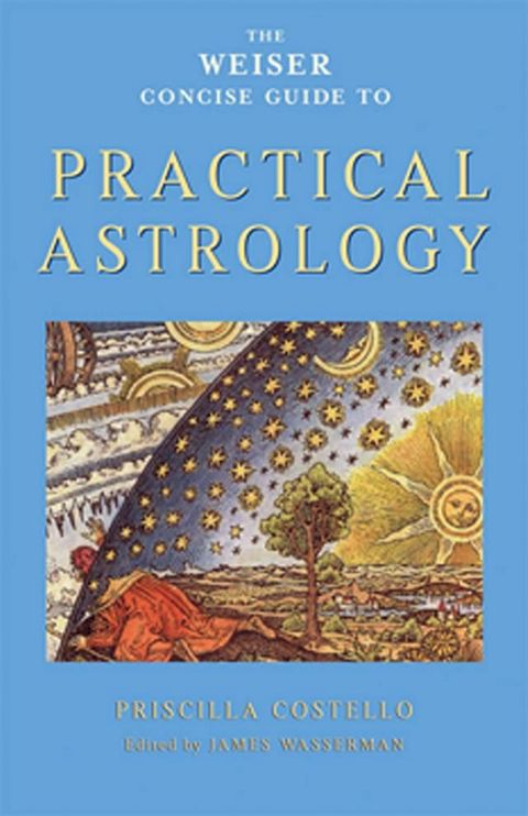 The Weiser Concise Guide to Practical Astrology(Kobo/電子書)