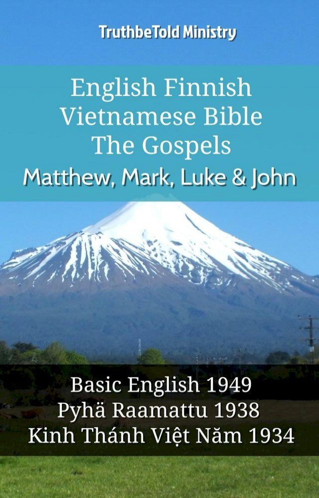  English Finnish Vietnamese Bible - The Gospels - Matthew, Mark, Luke & John(Kobo/電子書)