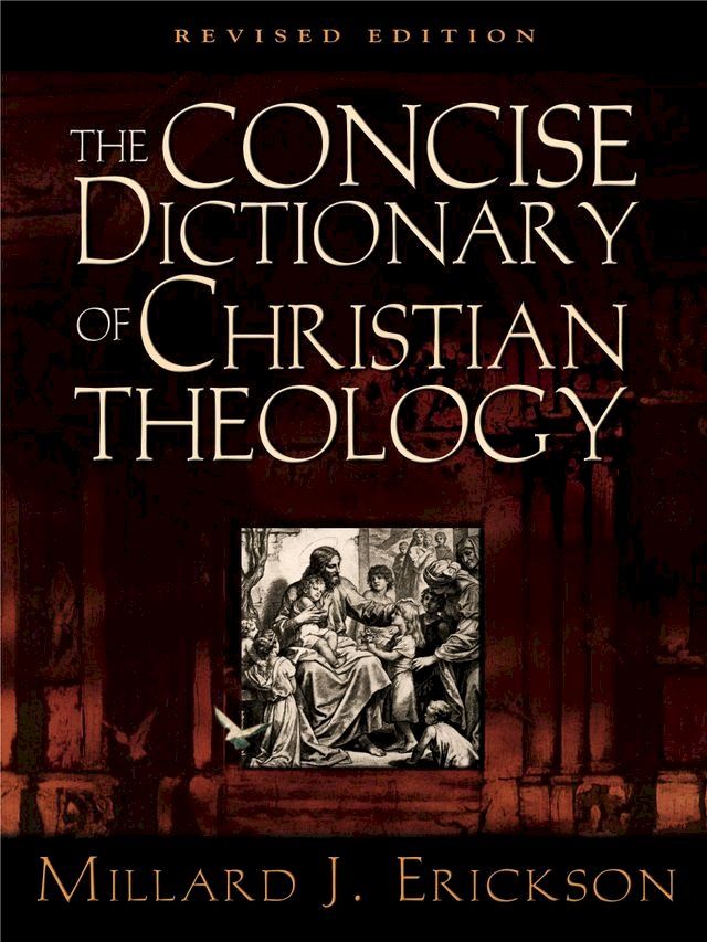  The Concise Dictionary of Christian Theology (Revised Edition)(Kobo/電子書)