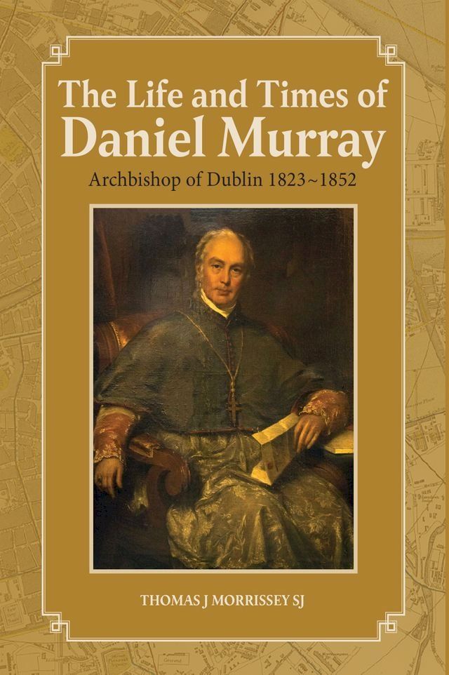  The Life and Times of Daniel Murray(Kobo/電子書)