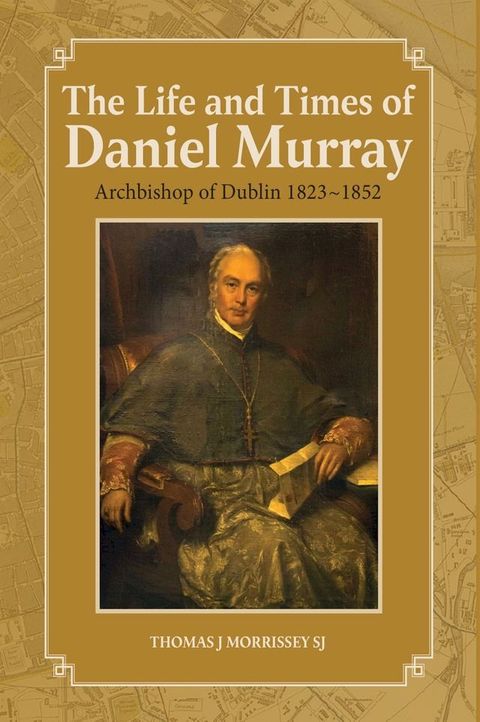 The Life and Times of Daniel Murray(Kobo/電子書)