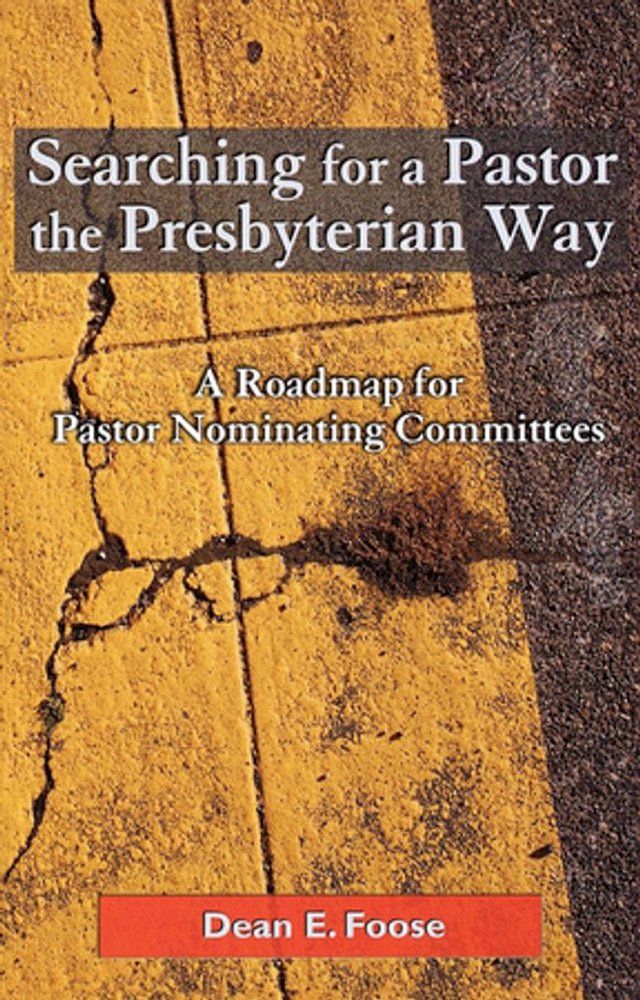  Searching for a Pastor the Presbyterian Way(Kobo/電子書)