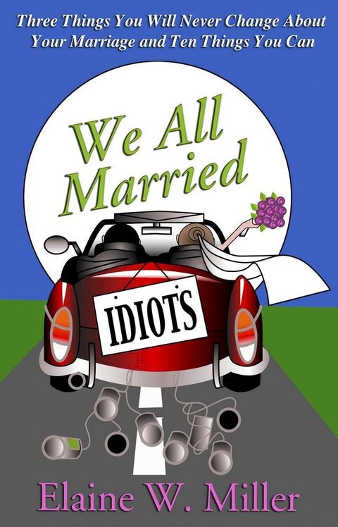 We All Married Idiots(Kobo/電子書)