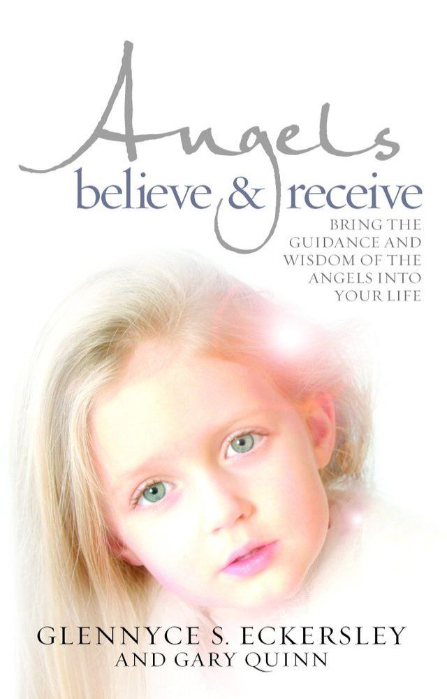  Angels Believe and Receive(Kobo/電子書)