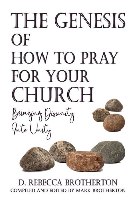 The Genesis of How to Pray for Your Church(Kobo/電子書)