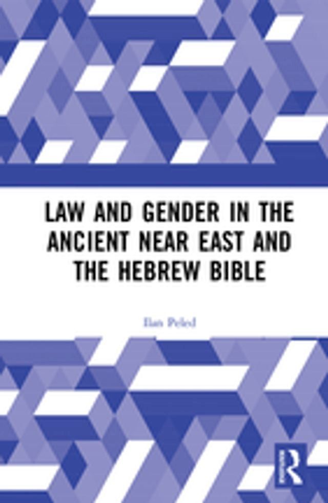  Law and Gender in the Ancient Near East and the Hebrew Bible(Kobo/電子書)